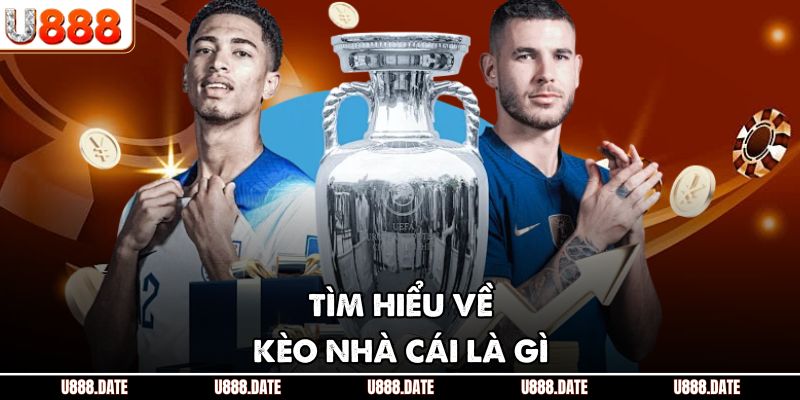 Tìm hiểu về kèo nhà cái là gì