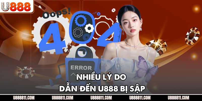 Nhiều lý do dẫn đến U888 bị sập